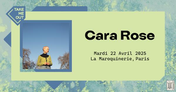 Take Me Out : Cara Rose en concert !