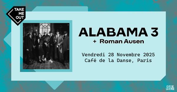 Take Me Out : Alabama 3 + Roman Ausen en concert !