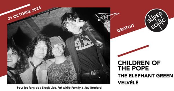 Children of the Pope • The Elephant Green • Velvélé
