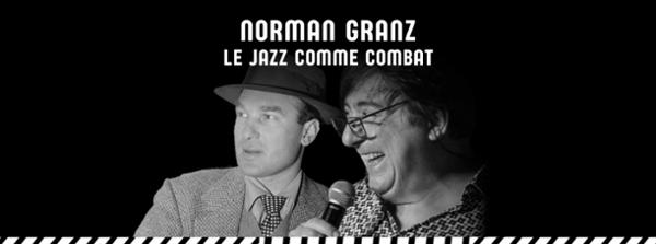 Norman Granz, le jazz comme combat - Jazz à l'ECUJE Stories