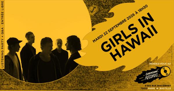 Girls In Hawaii Listening Party + Q&A (côté Records)