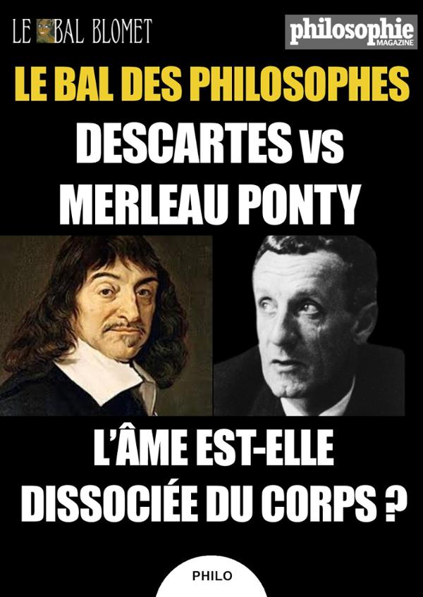 LE BAL DES PHILOSOPHES – DESCARTES VS MERLEAU PONTY