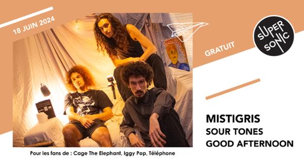 Mistigris • Sour Tones • Good Afternoon / Supersonic (Free entry)