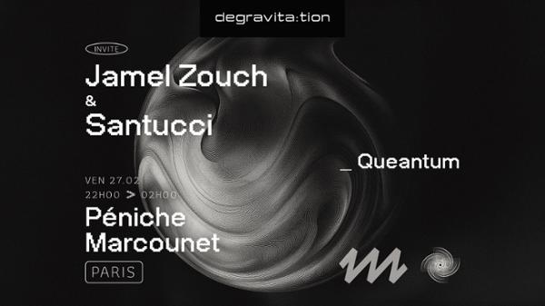 Degravita:tion Invite • Jamel Zouch & Santucci