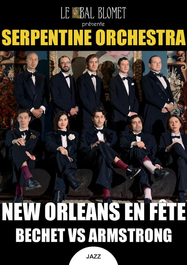 THE SERPENTINE ORCHESTRA – NEW ORLEANS EN FÊTE : BECHET VS ARMSTRONG
