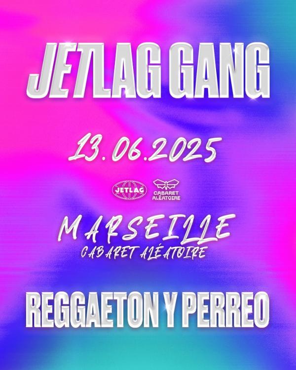 Jetlag Gang Marseille