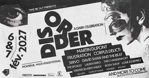 DISORDER FESTIVAL : A Dark Celebration ✴︎ 6 & 7 Fév. 2027 ✴︎ Montreuil