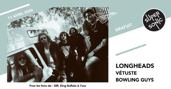 Longheads • Vétuste • Bowling Guys