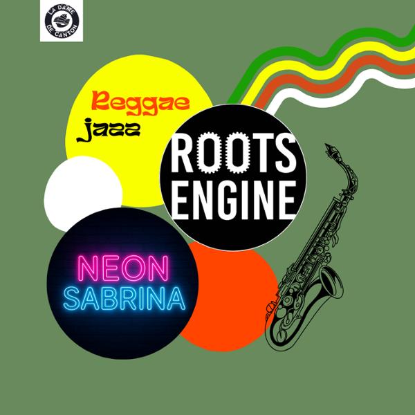 ROOTS ENGINE x NEON SABRINA