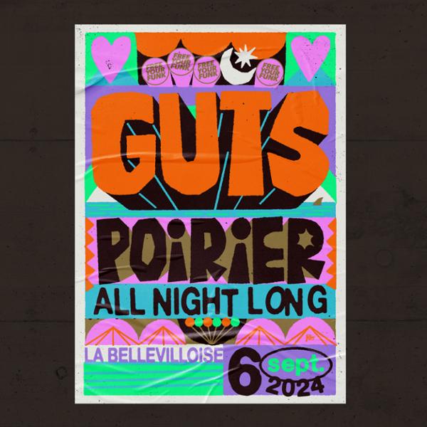 FREE YOUR FUNK : GUTS & POIRIER ALL NIGHT LONG